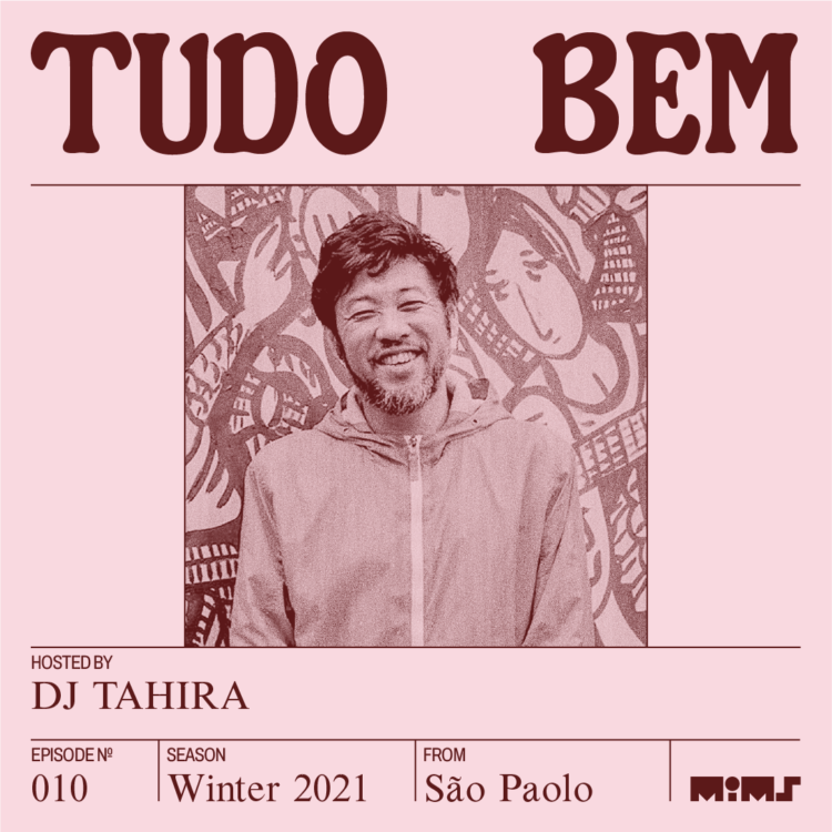 Tudo Bem - Show #11 - DJ Tahira