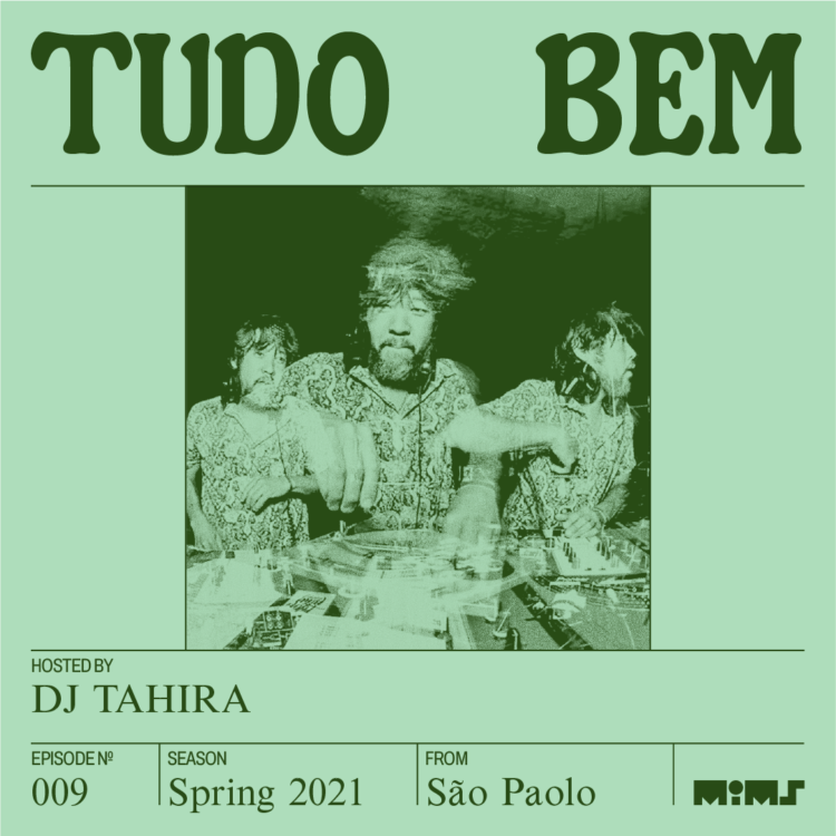 Tudo Bem - Show #09 - DJ Tahira